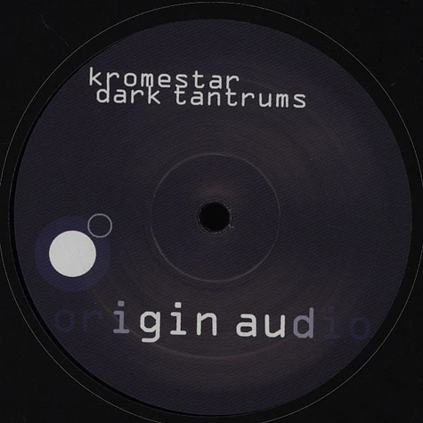 Kromestar / Dark Tantrums - Noiz / The Growler