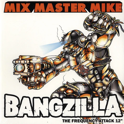 Mix Master Mike - Bangzilla: The Frequency Attack 12"