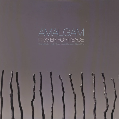 Amalgam (Trevor Watts, Jeff Clyne, John Stevens & Barry Guy) - Prayer For Peace