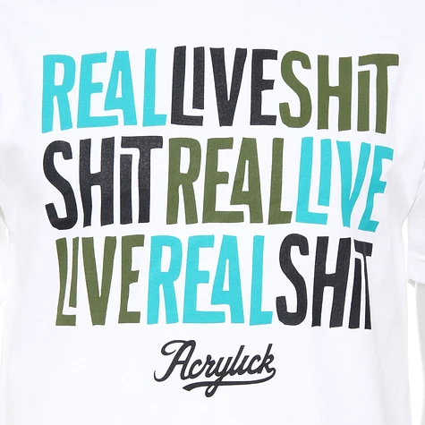 Acrylick - Real Live T-Shirt