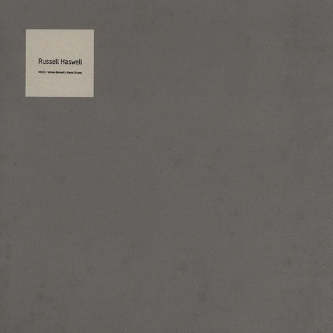 Russell Haswell - Remixed by Regis, William Bennett, Kevin Drumm