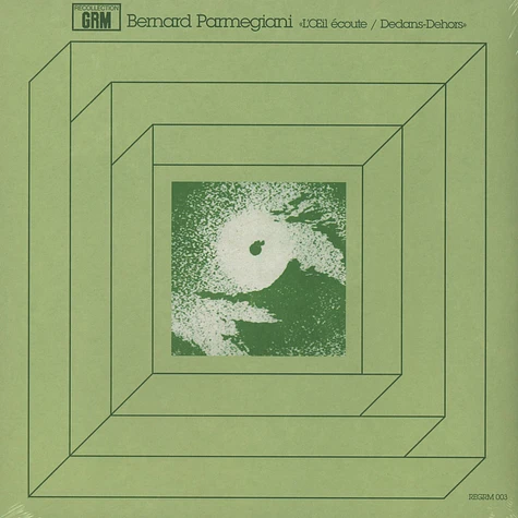 Bernard Parmegiani - L'oeil Coute / Dedans-dehors