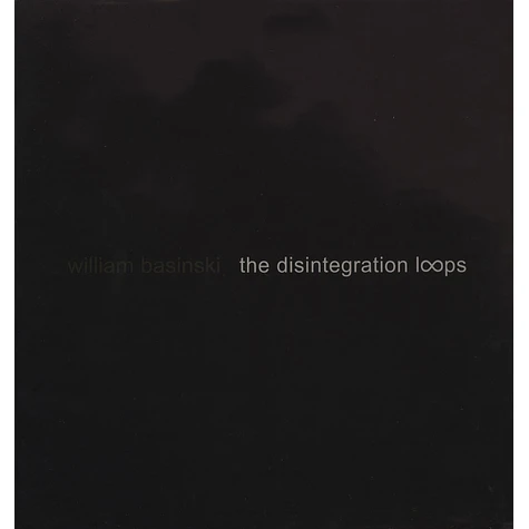 William Basinski - The Disintegration Loops