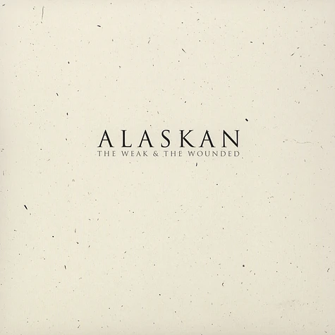 Alaskan - The Weak And The Wounded