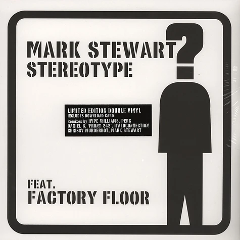 Mark Stewart - Stereotype feat. Factory Floor