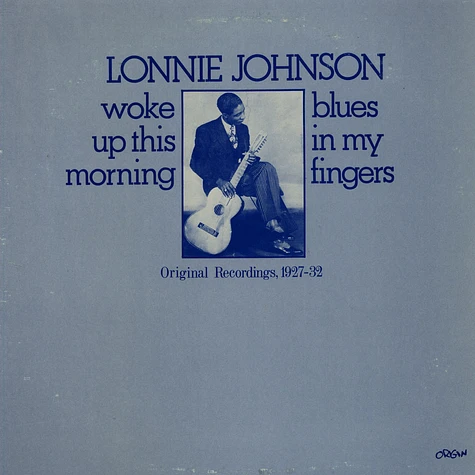 Lonnie Johnson - Woke Up This Morning Blues In My Fingers (Original Recordings 1927-1932)