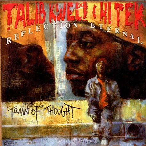 Talib Kweli & Hi-Tek: Reflection Eternal - Train Of Thought