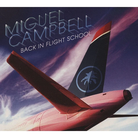 Miguel Campbell - Back In Flight School