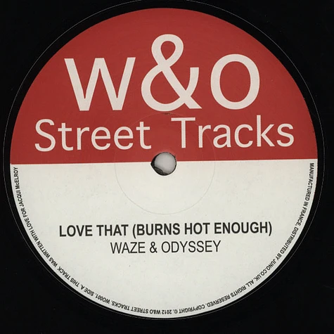 Waze & Odyssey - Love That (Burns Hot Enough)