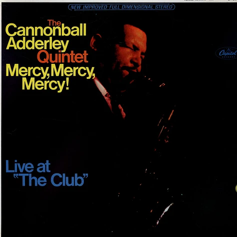 The Cannonball Adderley Quintet - Mercy, Mercy, Mercy! - Live At "The Club"