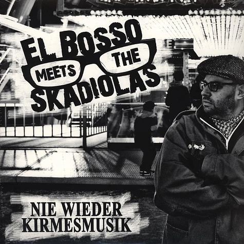El Bosso Meets The Skadiolas - Nie Wieder Kirmesmusik