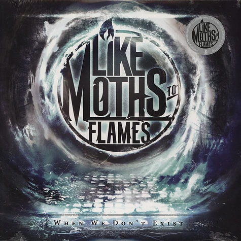 Like Moths To Flames - When We Don't Exist