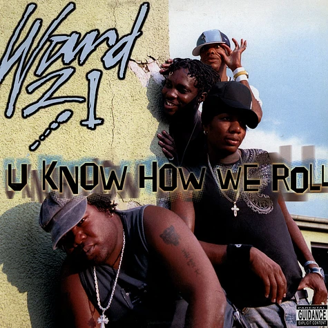 Ward 21 - U Know How We Roll