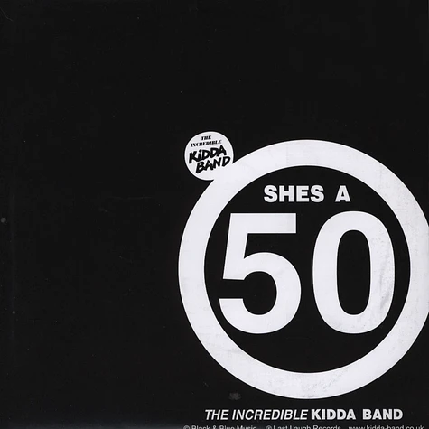 Incredible Kidda Band - Bitch / She's A 50