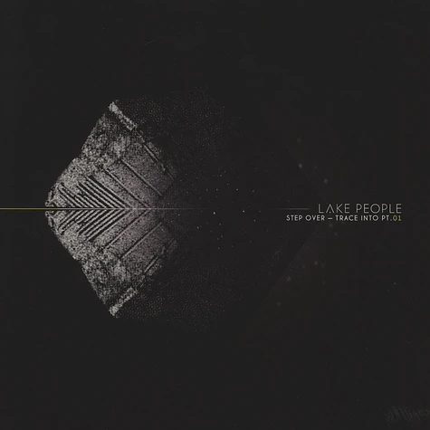 Lake People - Step Over, Trace Into Pt.1