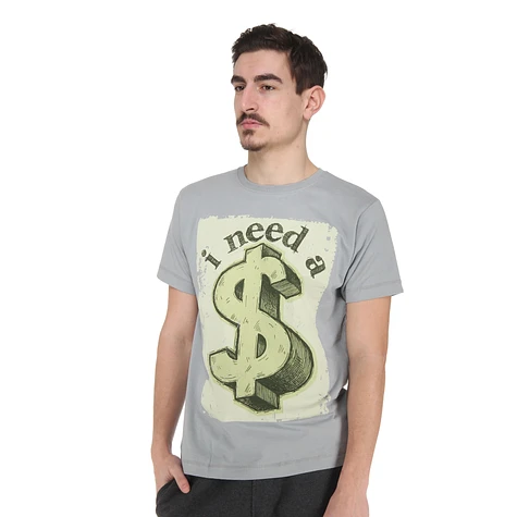 1210 Apparel - I Need A Dollar T-Shirt