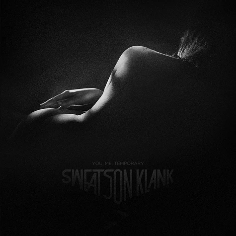 Sweatson Klank - You, Me, Temporary