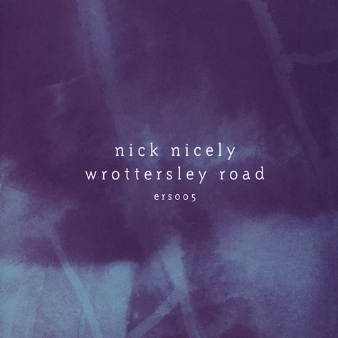 Nick Nicely - Wrottersley Road EP