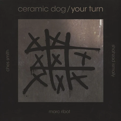 Marc Ribot - Ceramic Dog / Your Turn