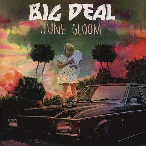 Big Deal - June Gloom