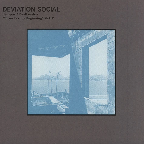 Deviation Social - Tempus / Deathwatch - From End To Beginning Volume 2