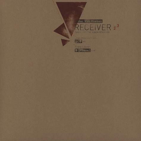Peter Van Hoesen - Receiver 2/3 - SCB and Ø [Phase] remixes
