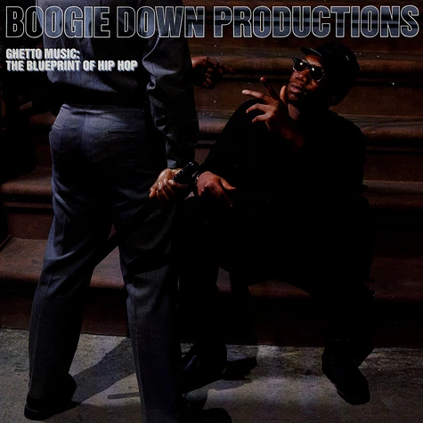 Boogie Down Productions - Ghetto Music: The Blueprint Of Hip Hop
