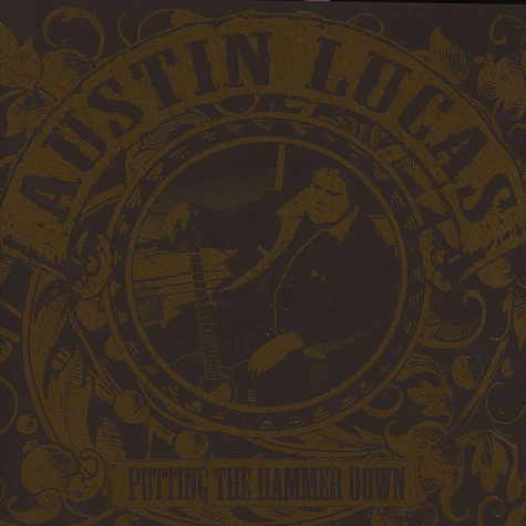 Austin Lucas - Putting The Hammer Down