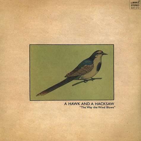A Hawk And A Hacksaw - The Way The Wind Blows