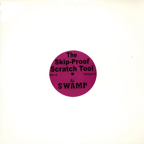 DJ Swamp - The Skip-Proof Scratch Tool Volume 3