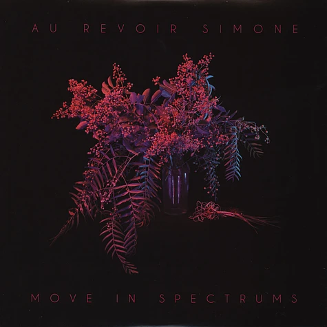 Au Revoir Simone - Move In Spectrums