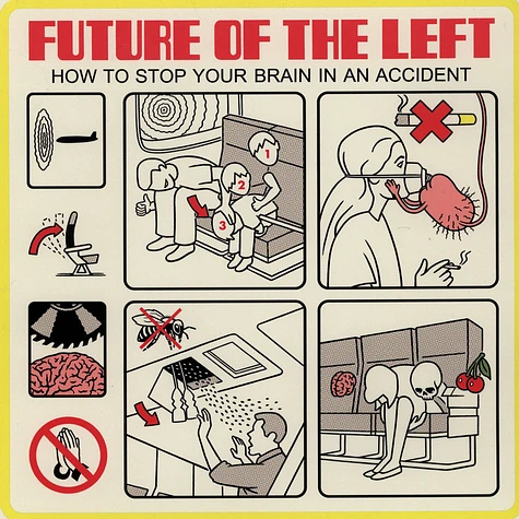 Future Of The Left - How To Stop Your Brain In An Accident