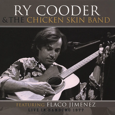 Ry Cooder & The Chicken Skin Band - Live In Hamburg 1977