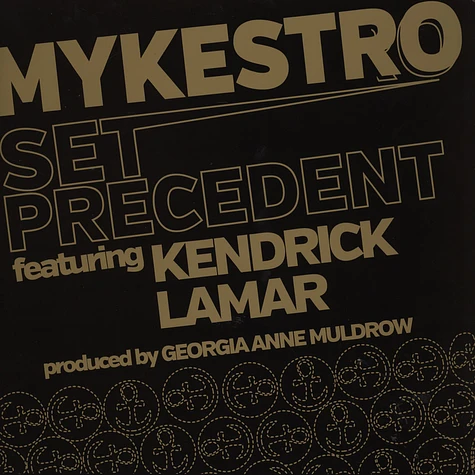 Mykestro - Set Precedent Feat. Kendrick Lamar
