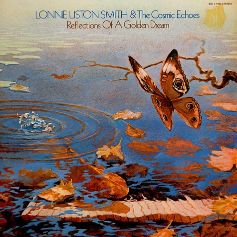 Lonnie Liston Smith And The Cosmic Echoes - Reflections Of A Golden Dream