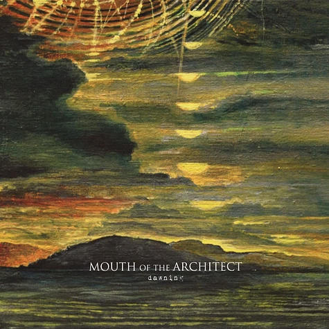 Mouth Of The Architect - Dawning