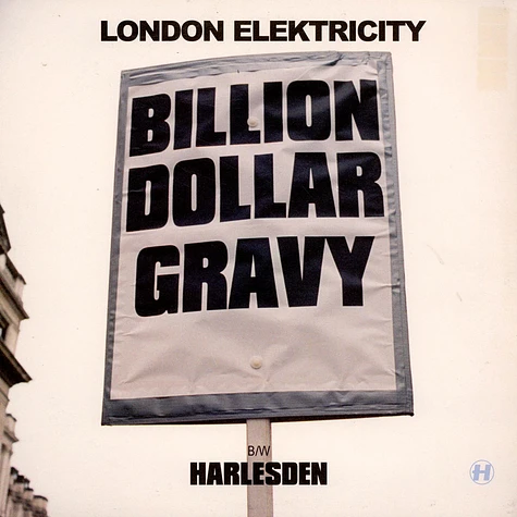 London Elektricity - Billion Dollar Gravy / Harlesden