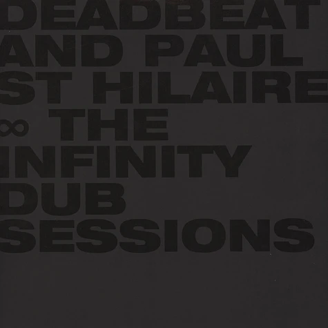 Deadbeat & Paul St. Hilaire - The Infinity Dub Sessions