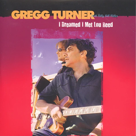 Gregg Turner (Angry Samoans) - I Dreamed I Met Lou Reed
