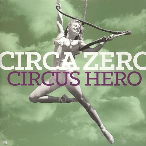 Circa Zero - Circus Hero