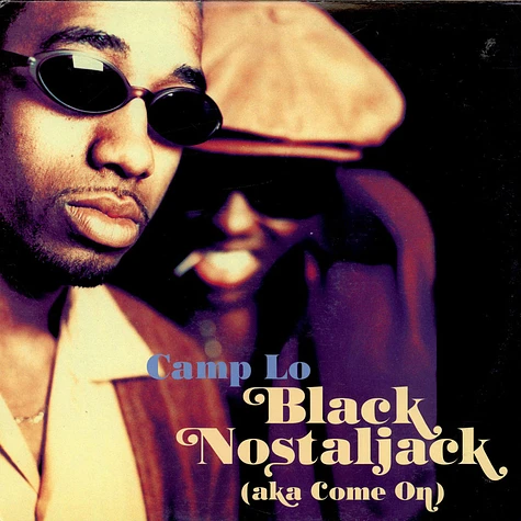 Camp Lo - Black Nostaljack (Aka Come On) - Vinyl 12