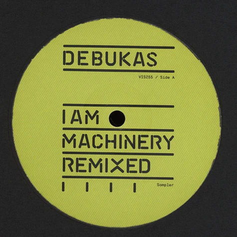 Debukas - I Am Machinery Remixed