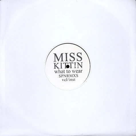 Miss Kittin - What To Wear SPN ---> RMX