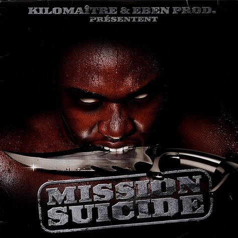 Kilomaitre & Eben Production presentent - Mission Suicide