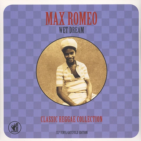 Max Romeo - Wet Dream - Classic Reggae Collection