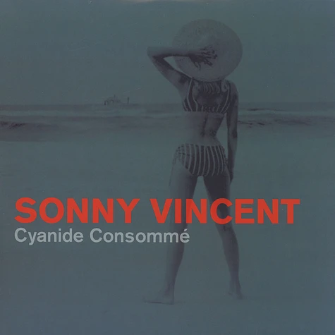 Sonny Vincent - Cyanide Consomme
