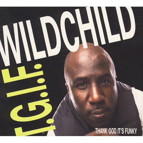 Wildchild - T.G.I.F. (Thank God It's Funky)