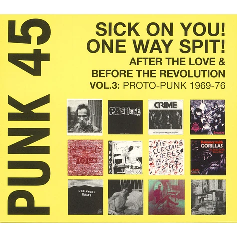 V.A. - Punk 45: Sick On You! One Way Spit! After The Love & Before The Revolution Volume 3: Proto-Punk 1970-77