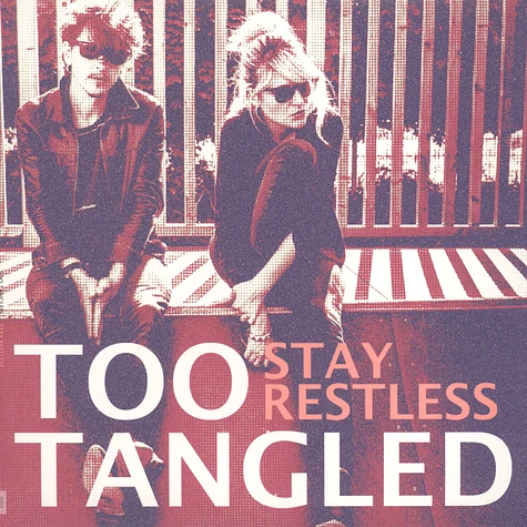 Too Tangled - Stay Restless