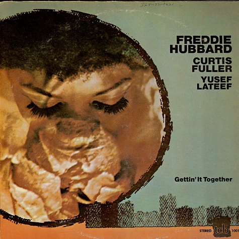 Freddie Hubbard, Curtis Fuller, Yusef Lateef - Gettin' It Together